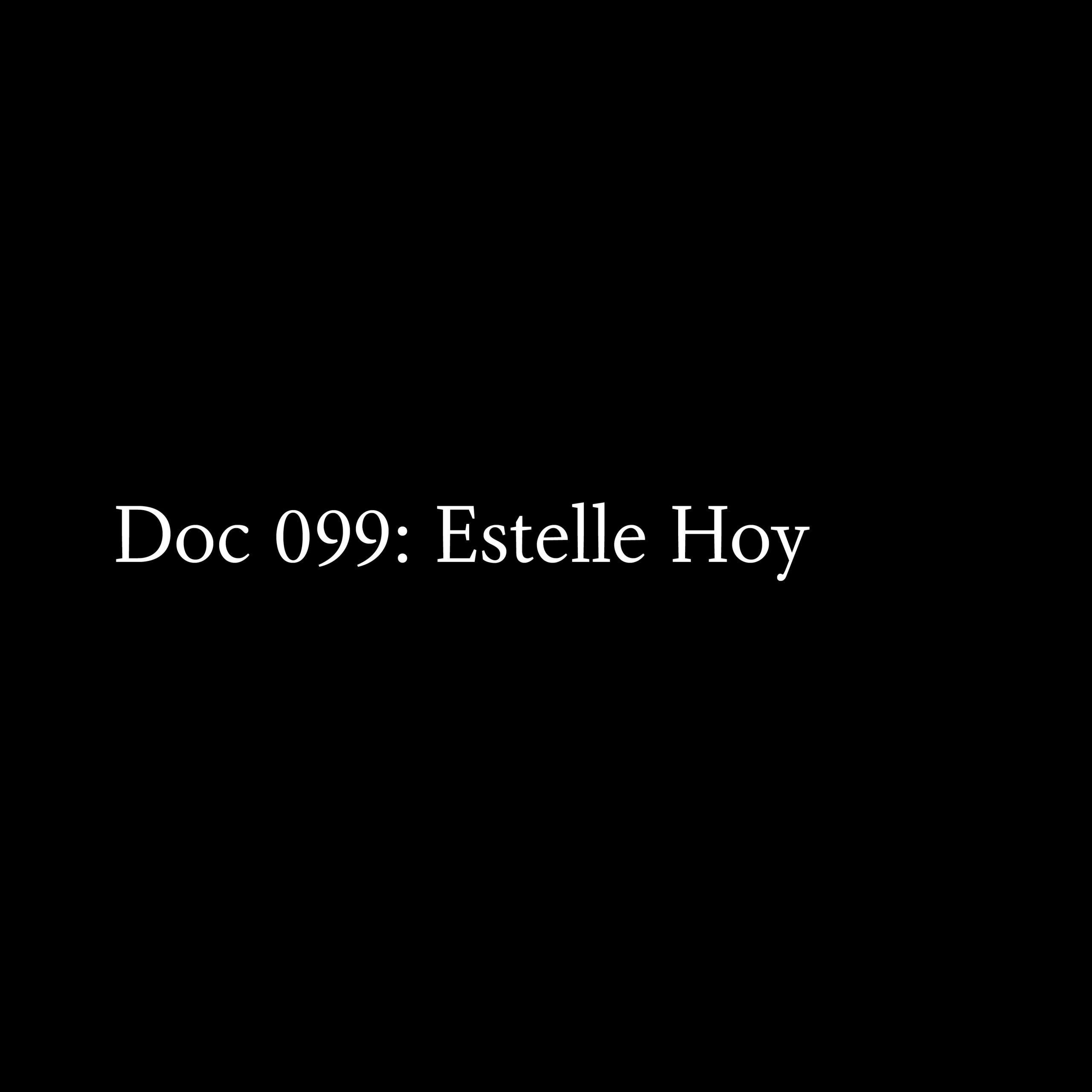 Doc 099: Estelle Hoy - Interlude Docs